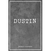 Dustin Weekly Planner: Chaos Coordinator Organizer Appointment To Do List Academic Schedule Time Management Personalized Personal Custom Name
