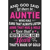 And god said let there be auntie who has ears that always listen arms that hug & hold love that’’s never ending: Love of significant between Aunt and N
