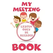 My Meeting Book Listen Obey And Be Blessed: - JW Kids Meeting Book With Prompts Children of Jehovah’’s Witnesses. For Boys And Girls Of All Ages. Add t