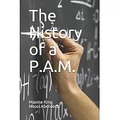 The History of a P.A.M.