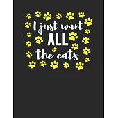 I Just Want All The Cats: Lovely Paw sprinkled Handmade Quilting and Knitting Template Notebook if you love Cats and Paws - make Perfect One-Blo