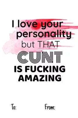 I love your personality but that cunt is fucking amazing: No need to buy a card! This bookcard is an awesome alternative over priced cards, and it wil