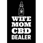 Wife Mom CBD Dealer: Blank Lined Journal - Office Notebook - Writing Creativity - Meeting Notes - Documentation