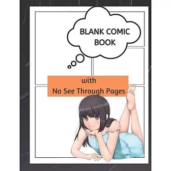 Blank Comic Book With No See Through Pages: Create Your Own Comics With This Comic Book Journal Notebook: Over 100 Pages Large Big 8.5＂ x 11＂ Cartoon