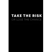 Take the Risk or Lose the Chance: Black Paper Dot Grid Journal - Notebook - Planner 6x9 Inspirational and Motivational - For Use With Gel Pens - Rever