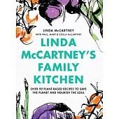 Linda McCartney’’s Family Kitchen: 100 Plant-Based Recipes for All Occasions
