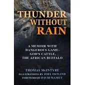 Thunder Without Rain: Hunting the Last Dangerous Game-