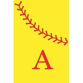 A: Monogram Initial Letter Softball Journal/Notebook for Girls and Women, Personalized Gift, Softball Gift, Softball Play