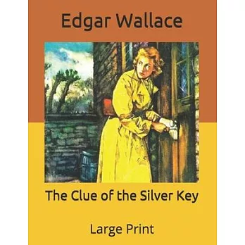 The Clue of the Silver Key: Large Print