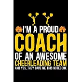 I’’m A Proud Coach Of an Awesome Cheerleading Team: Cool Cheerleading Coach Journal Notebook - Gifts Idea for Cheerleading Coach Notebook for Men & Wom