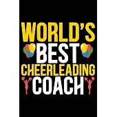 World’’s Best Cheerleading Coach: Cool Cheerleading Coach Journal Notebook - Gifts Idea for Cheerleading Coach Notebook for Men & Women.