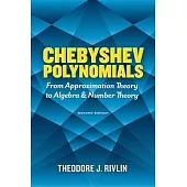 Chebyshev Polynomials: From Approximation Theory to Algebra and Number Theory: Second Edition