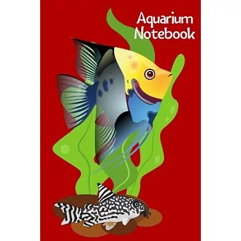 Aquarium Notebook: Customized Aquarium Logging Book, Great For Tracking, Scheduling Routine Maintenance, Including Water Chemistry And Fi