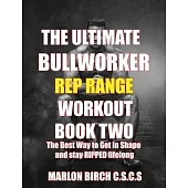The Ultimate Bullworker Power Rep Range Workouts Book Two