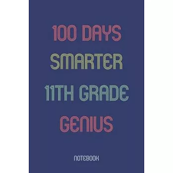 100 Days Smarter 11th Grade Genuis: Notebook