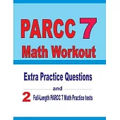 PARCC 7 Math Workout: Extra Practice Questions and Two Full-Length Practice PARCC 7 Math Tests