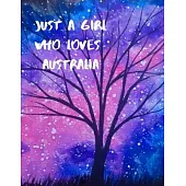 just a girl who loves australia: Australia Notebook, Journal, College Ruled Lined Paper - Australian Gifts for Women, Girls and Kids
