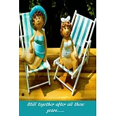 Still Together After All These Years...: Gift for Someone Special - Lined Notebook to write in - Useful Alternative to Card