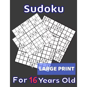 Sudoku For 16 Years Old Large Print: 80 Sudoku Puzzles Medium and Hard for Kids Age 16 With Solutions In The End. Cool Gift Idea For Birthday, Anniver