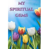 My Spiritual Gems: A Jehovah’’s Witness Notebook - Journal: Best Life Ever! JW Gift for Note Taking and Meditation with Prompts! V1