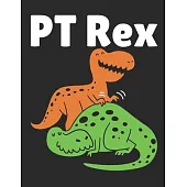 PT Rex: Physical Therapy 2020 Weekly Planner (Jan 2020 to Dec 2020), Paperback 8.5 x 11, Physical Therapist Calendar Schedule
