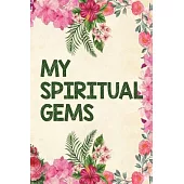 My Spiritual Gems: A Jehovah’’s Witness Notebook - Journal: Best Life Ever! JW Gift for Note Taking and Meditation with Prompts! V16