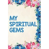 My Spiritual Gems: A Jehovah’’s Witness Notebook - Journal: Best Life Ever! JW Gift for Note Taking and Meditation with Prompts! V7