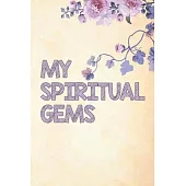My Spiritual Gems: A Jehovah’’s Witness Notebook - Journal: Best Life Ever! JW Gift for Note Taking and Meditation with Prompts! V8