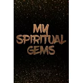 My Spiritual Gems: A Jehovah’’s Witness Notebook - Journal: Best Life Ever! JW Gift for Note Taking and Meditation with Prompts! V21