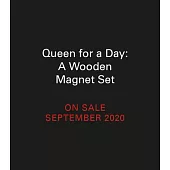Queen for a Day: A Wooden Magnet Set