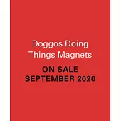 Doggos Doing Things Magnets