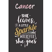 Cancer She Leaves a Little Sparkle Wherever She Goes: A Cute Zodiac Signs Journal -Notebook -Diary. College Ruled. Makes a Perfect Personalized Sun Si