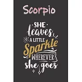 Scorpio She Leaves a Little Sparkle Wherever She Goes: A Cute Zodiac Signs Journal -Notebook -Diary. College Ruled. Makes a Perfect Personalized Sun S