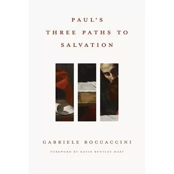 Paul’’s Three Paths to Salvation