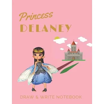 Princess Delaney 博客來-Princess Delaney: Personalized with Name Draw & Write Notebook for ...