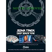 Star Trek: Deep Space Nine Illustrated Handbook: Featuring the Space Station Deep Space Nine and the U.S.S. Defiant