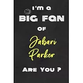 I’’m a Big Fan of Jabari Parker Are You ? - Notebook for Notes, Thoughts, Ideas, Reminders, Lists to do, Planning(for basketball lovers, basketball gif