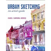 Urban Sketching: An Artist’’s Guide