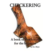 Checkering: A Book of Checkering for Beginners