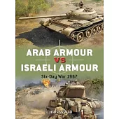Arab Armour Vs Israeli Armour: Six-Day War, 1967