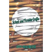 School and Fireside Crafts
