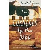 Cornered by the Dark: Poems