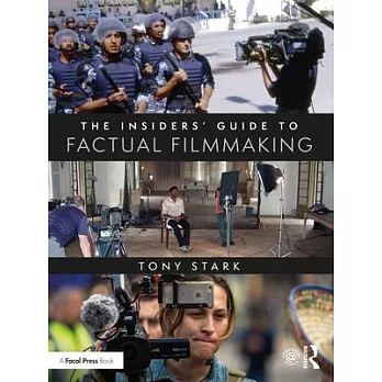 The Insiders’’ Guide to Factual Filmmaking