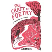 The Craft of Poetry: A Primer in Verse