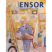 James Ensor: Chronicle of His Life