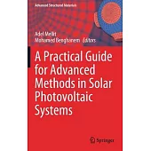 A Practical Guide for Advanced Methods in Solar Photovoltaic Systems
