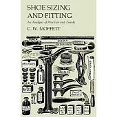 Shoe Sizing and Fitting - An Analysis of Practices and Trends