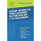 Study Guide to The Catcher in the Rye by J.D. Salinger