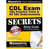 CDL Exam Secrets, Practice Test & All Endorsements Secrets, Study Guide: CDL Test Review for the Commercial Driver’’s License Exam