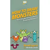 How To Draw Monsters: Your Step By Step Guide To Drawing Monsters